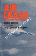 Air Crash - The Clues in the Wreckage by JONES, Fred 